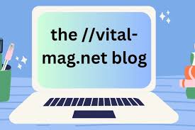 Vital-Mag.net Blog