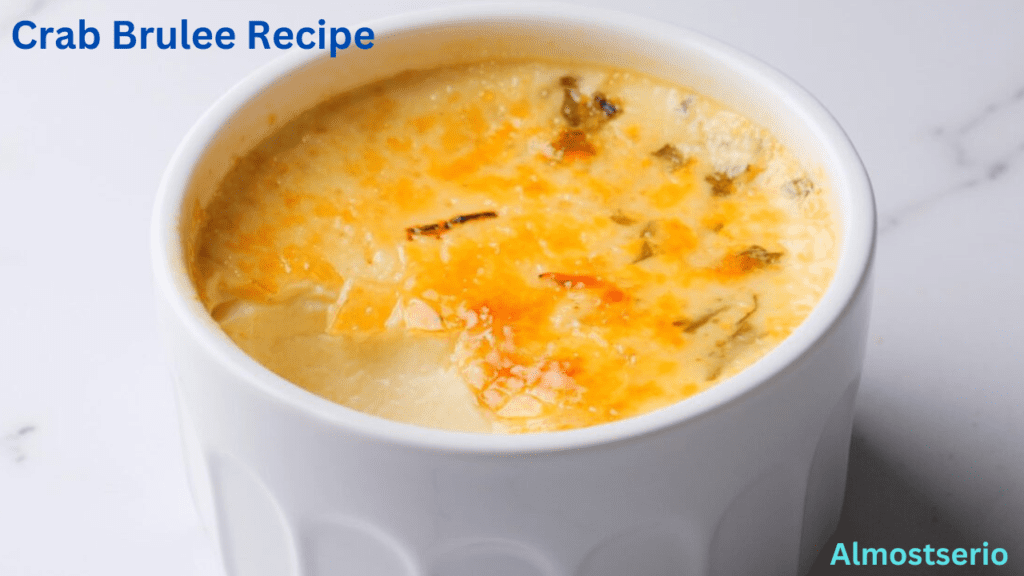 Crab Brulee Recipe